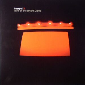 Interpol - Turn On The Bright Lights (Sealed)