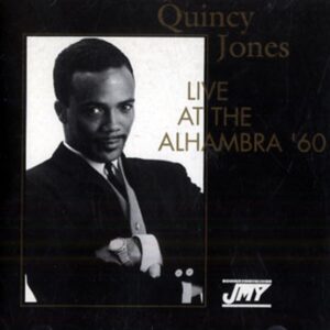 Quincy Jones - Live At The Alhambra '60 (CD)