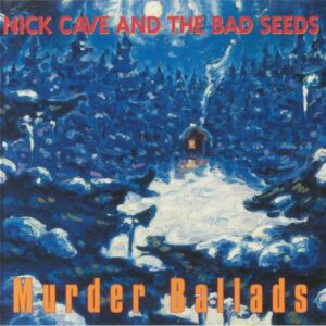 Nick Cave and the Bad Seeds - Murder Ballads (Sealed)