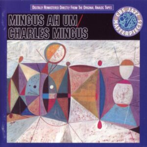 Charles Mingus – Mingus Ah Um (CD)