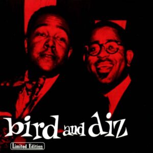 Charlie Parker  Dizzy Gillespie – Bird And Diz (CD)