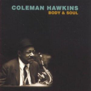 Coleman Hawkins - Body And Soul (CD)
