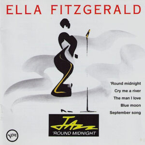 Ella Fitzgerald – Jazz 'Round Midnight