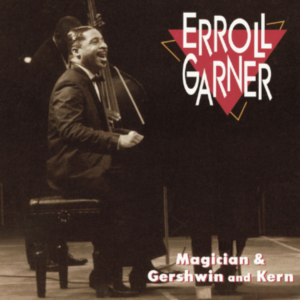 Erroll Garner - Magician & Gershwin And Kern (CD)