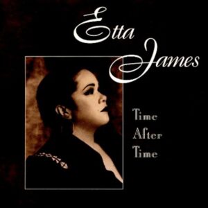 Etta James - Time After Time (CD)