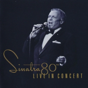 Frank Sinatra - Sinatra 80th Live in Concert (CD)