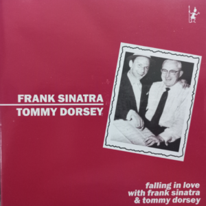 Frank Sinatra & Tommy Dorsey - Falling In Love With Frank Sinatra & Tommy Dorsey (CD)