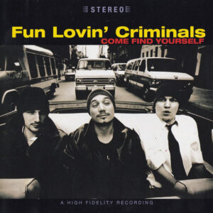 Fun Lovin' Criminals - Come Find Yourself (CD)
