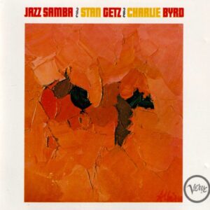 Stan Getz / Charlie Byrd – Jazz Samba (CD)
