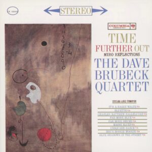 The Dave Brubeck Quartet - Time Further Out: Miro Reflections (CD)
