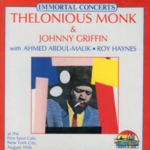 Thelonious Monk & Johnny Griffin With Ahmed Abdul-Malik And Roy Haynes - At The Five Spot Cafe, NY (CD)